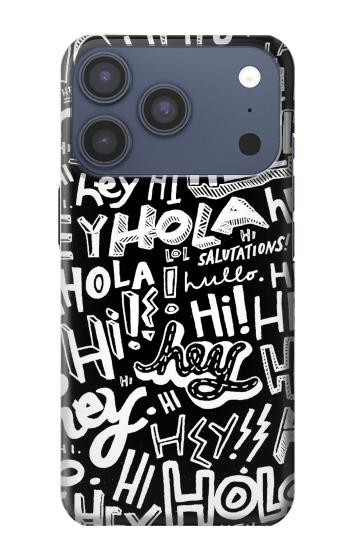 S2744 Hey Hi Hello Art Pattern Hülle Schutzhülle Taschen für iPhone 17 Pro, 18 Pro