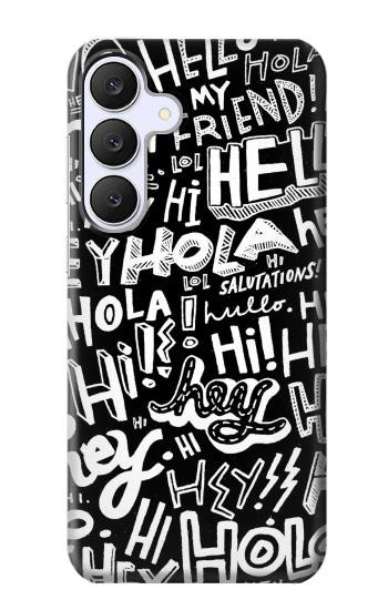 S2744 Hey Hi Hello Art Pattern Hülle Schutzhülle Taschen für Samsung Galaxy S25 FE, S26 FE