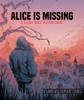 Alice is Missing