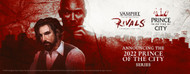 Battle for the Crown in the 2022 Prince of the City Tournament Series for Vampire: The Masquerade Rivals!