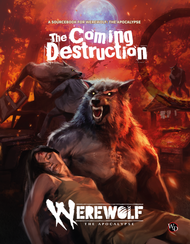 The Werewolf: The Apocalypse Roleplaying Game The Coming Destruction Chronicle Releases in June!