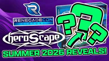 February 2026 Renegade Con Heroscape Reveals Recap!