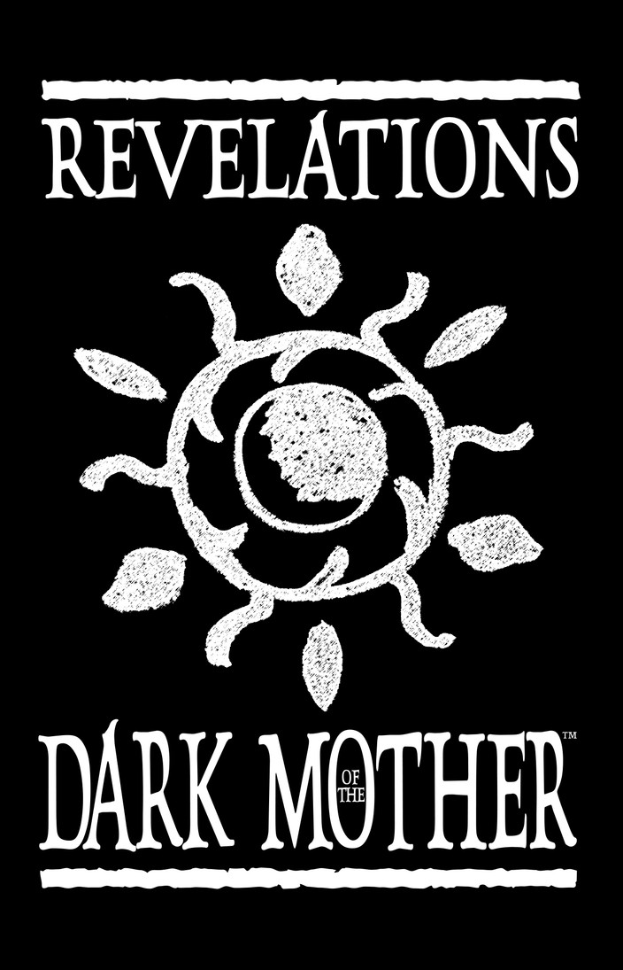 Revelations of the Dark Mother Returns! 