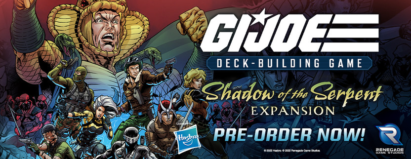 Announcing Shadow of the Serpent, the first expansion for the G.I. JOE Deck-Building Game!