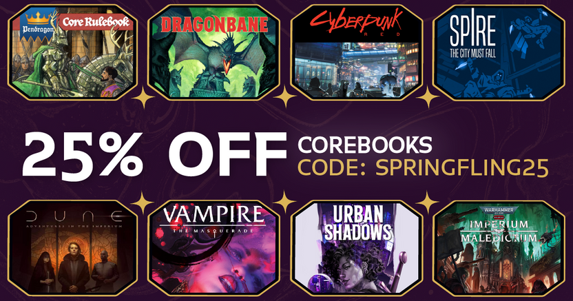 Spring Fling Sale! Save 25% on Vampire: The Masquerade and MORE!