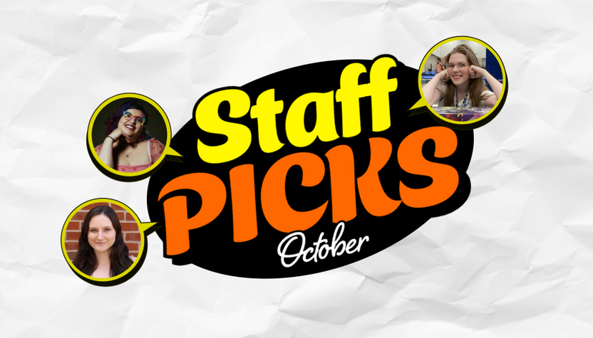 October Staff Picks!
