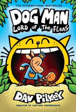 Dog Man: Lord of the Fleas: A Graphic Novel (Dog Man #5): From the Creator of Captain Underpants: Volume 5 (Hardcover, 2021) Dog Man: Lord of the Fleas: A Graphic Novel (Dog Man #5): From the Creator of Captain Underpants: Volume 5 (Hardcover, 2021)