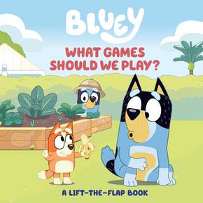 Bluey: What Games Should We Play?: A Lift-The-Flap Book (2023) Bluey: What Games Should We Play?: A Lift-The-Flap Book (2023)