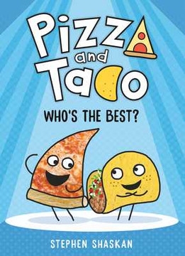Pizza and Taco: Who's the Best?: (A Graphic Novel) (Hardcover, 2020) Pizza and Taco: Who's the Best?: (A Graphic Novel) (Hardcover, 2020)