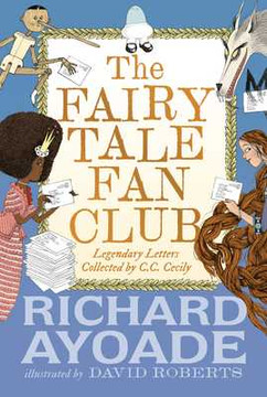 The Fairy Tale Fan Club: Legendary Letters Collected by C.C. Cecily (Hardcover, 2024) The Fairy Tale Fan Club: Legendary Letters Collected by C.C. Cecily (Hardcover, 2024)