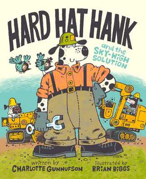 Hard Hat Hank and the Sky-High Solution (Hardcover, 2025) Hard Hat Hank and the Sky-High Solution (Hardcover, 2025)