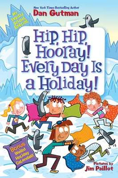 My Weird School Special: Hip, Hip, Hooray! Every Day Is a Holiday! (Hardcover, 2024) My Weird School Special: Hip, Hip, Hooray! Every Day Is a Holiday! (Hardcover, 2024)