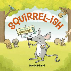 Squirrel-Ish (Hardcover, 2024)