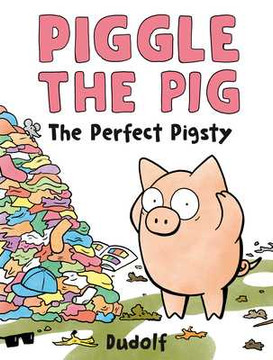 Piggle the Pig: The Perfect Pigsty (Hardcover, 2025) Piggle the Pig: The Perfect Pigsty (Hardcover, 2025)