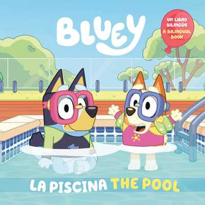 Bluey: The Pool/La Piscina (Bilingual English-Spanish Edition) (Paperback, 2024) Bluey: The Pool/La Piscina (Bilingual English-Spanish Edition) (Paperback, 2024)