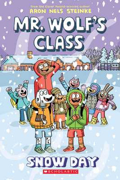 Snow Day: A Graphic Novel (Mr. Wolf's Class #5) (Paperback, 2022)