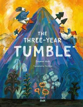 The Three-Year Tumble: Based on a Korean Folktale (Hardcover, 2025) The Three-Year Tumble: Based on a Korean Folktale (Hardcover, 2025)