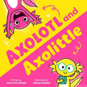 Axolotl and Axolittle (Hardcover, 2025) Axolotl and Axolittle (Hardcover, 2025)