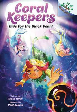 Dive for the Black Pearl: A Branches Book (Coral Keepers #2) (Hardcover, 2025) Dive for the Black Pearl: A Branches Book (Coral Keepers #2) (Hardcover, 2025)