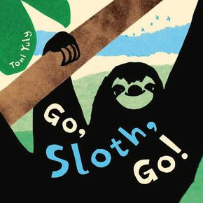 Go, Sloth, Go! (Hardcover, 2025) Go, Sloth, Go! (Hardcover, 2025)