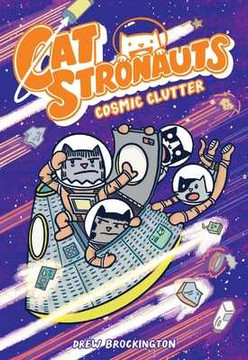Catstronauts: Cosmic Clutter (Hardcover, 2025) Catstronauts: Cosmic Clutter (Hardcover, 2025)