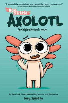 Max, a Little Axolotl #1 (an Original Graphic Novel) (Paperback, 2025) Max, a Little Axolotl #1 (an Original Graphic Novel) (Paperback, 2025)
