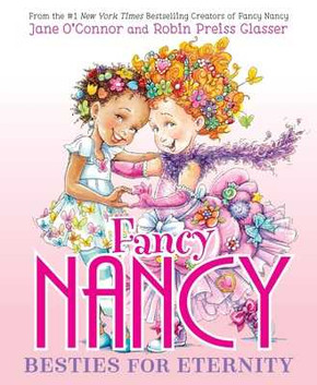 Fancy Nancy: Besties for Eternity (Hardcover, 2025)