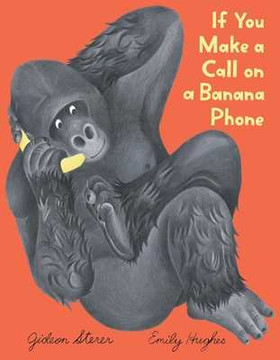 If You Make a Call on a Banana Phone (Hardcover, 2025)