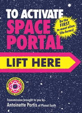 To Activate Space Portal, Lift Here (Hardcover, 2025) To Activate Space Portal, Lift Here (Hardcover, 2025)