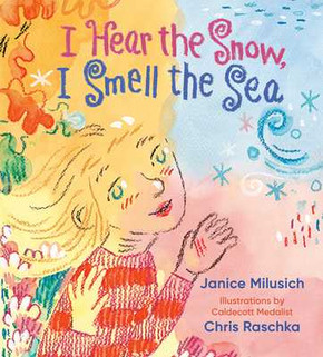 I Hear the Snow, I Smell the Sea (Hardcover, 2025)