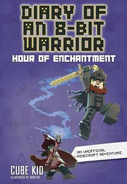 Diary of an 8-Bit Warrior: Hour of Enchantment Volume 8 (Hardcover, 2025) Diary of an 8-Bit Warrior: Hour of Enchantment Volume 8 (Hardcover, 2025)