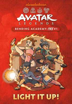 Light It Up! (Avatar Legends Bending Academy: Fire #1) (Hardcover, 2025)