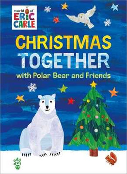 Christmas Together with Polar Bear and Friends (World of Eric Carle) (Hardcover, 2025)