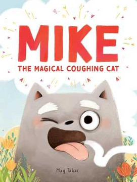 Mike the Magical Coughing Cat (Hardcover, 2025)