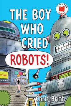 The Boy Who Cried Robots! (Hardcover, 2026)