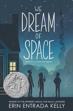 We Dream of Space: A Newbery Honor Award Winner