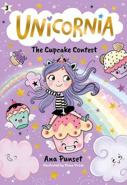 Unicornia: The Cupcake Contest: (A Magical Chapter Book for Kids Ages 5-7 about Friendship, Fairness, and Solving Sweet Challenges) (Paperback, 2025)