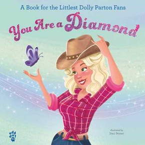 You Are a Diamond: A Book for the Littlest Dolly Parton Fans (Hardcover, 2026)