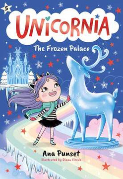 Unicornia: The Frozen Palace: (A Magical Chapter Book for Kids Ages 5-7 about Friendship, Teamwork, and Winter Adventures) (Paperback, 2026)