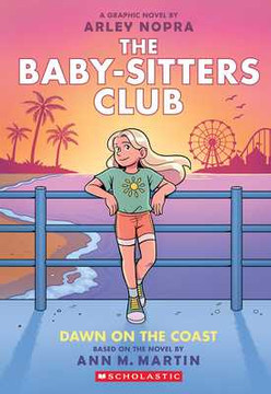 Dawn on the Coast: A Graphic Novel (the Baby-Sitters Club #19): Volume 19 (Paperback, 2026)