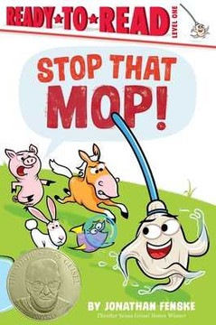 Stop That Mop!: Ready-To-Read Level 1 (Theodor Seuss Geisel Award) (Paperback, 2025)