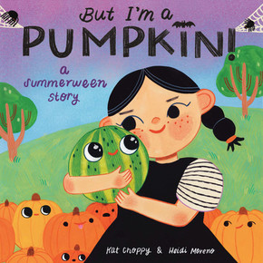 But I'm a Pumpkin!: A Summerween Story (Hardcover, 2026)