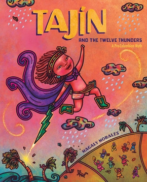 Tajín and the Twelve Thunders: A Pre-Columbian Myth (a Picture Book) (Hardcover, 2026)