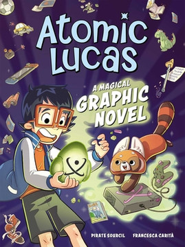 Atomic Lucas: A Magical Graphic Novel Volume 1 (Hardcover, 2026)