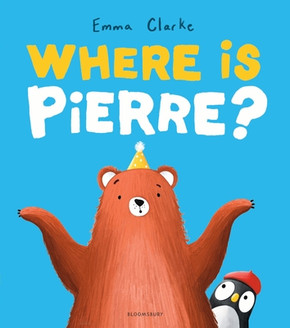 Where Is Pierre?: A Dazzlingly Sweet and Funny Penguin Adventure! (Hardcover, 2026)