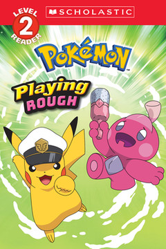 Playing Rough (Pokémon: Scholastic Reader, Level 2) (Paperback, 2026)