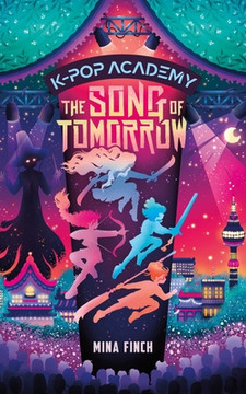 The Song of Tomorrow: Adventure Stories for K-Pop Fans (Book 6) (Hardcover, 2026)