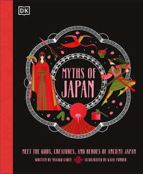Myths of Japan: Meet the Gods, Creatures, and Heroes of Ancient Japan (Hardcover, 2026)