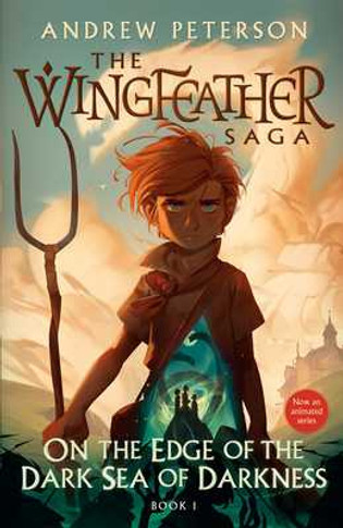 On the Edge of the Dark Sea of Darkness: The Wingfeather Saga Book 1 (Paperback, 2023)