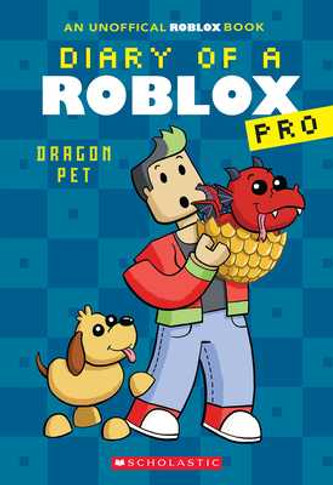 Dragon Pet (Diary of a Roblox Pro #2: An Afk Book) (Paperback, 2023)
